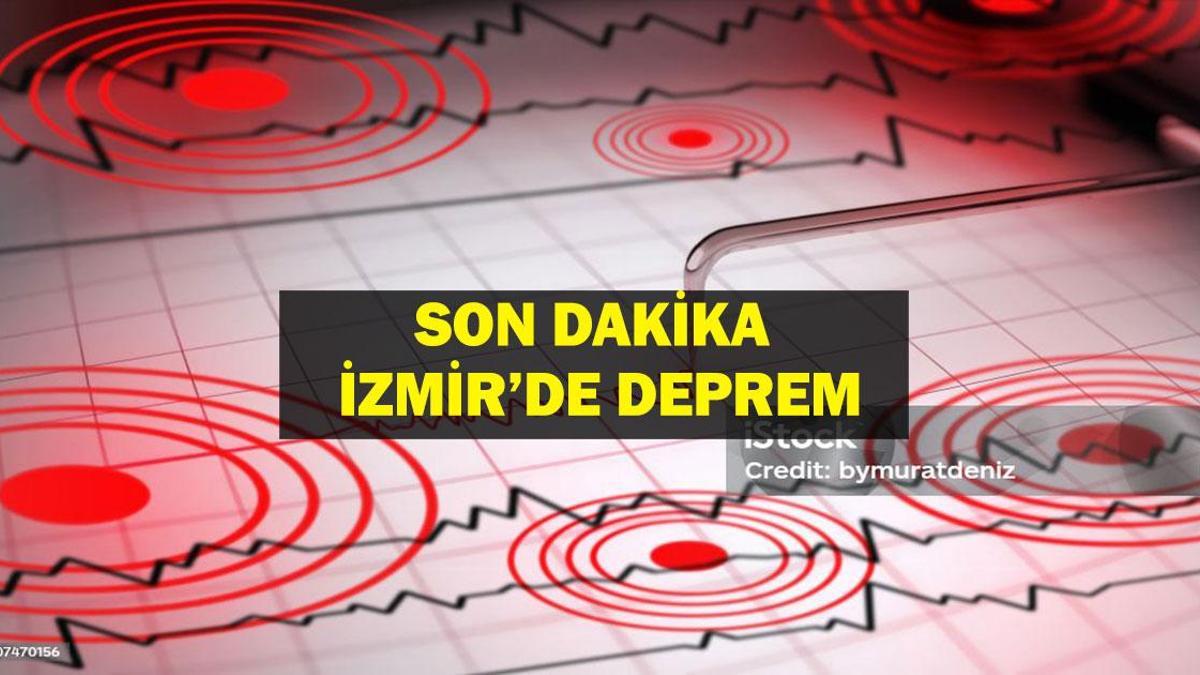 DEPREM SON DAKİKA İZMİR! İzmir’de deprem mi oldu? İzmir’de deprem kaç şiddetinde oldu? Manisa, Denizli, Aydın ve civar illerden de hissedildi!
