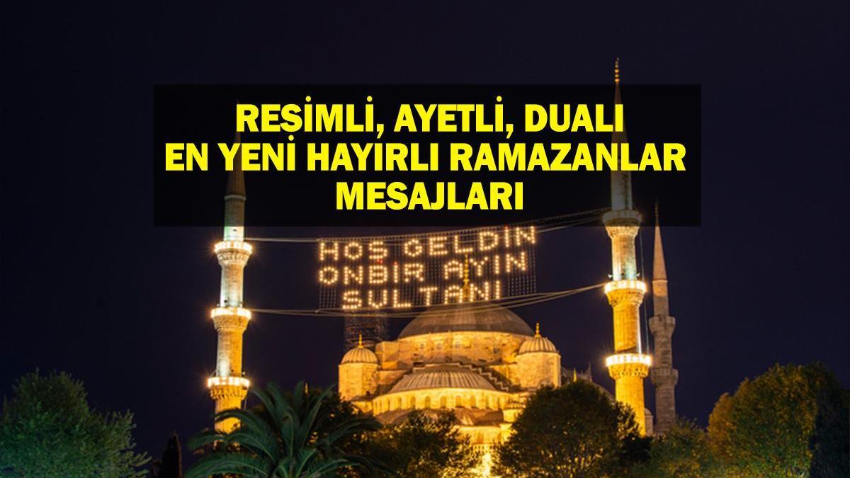 RAMAZAN MESAJLARI RESİMLİ, AYETLİ, DUALI, ENLAMLI VE EN YENİ RAMAZAN MESAJLARI! Hoşgeldin Ramazan temalı sevdiklerinize göndereceğiniz 2025 Ramazan Mesajları